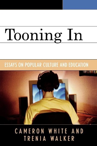 Бумажная книга «Tooning In: Essays on Popular Culture and Education», автор Трения Уокер - фото №1