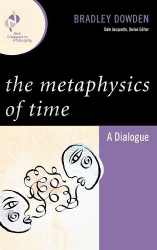 Бумажная книга «The Metaphysics of Time: A Dialogue», автор Брэдли Дауден - фото №1