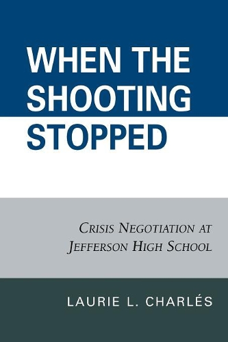 Бумажная книга «When the Shooting Stopped: Crisis Negotiation and Critical Incident Change», автор Лори Л. Чарльз - фото №1