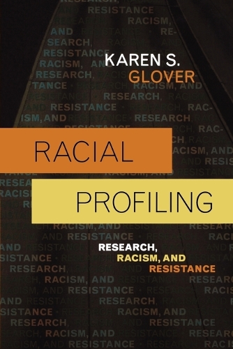 Паперова книга «Racial Profiling: Research, Racism, and Resistance», автор Карен С. Гловер - фото №1
