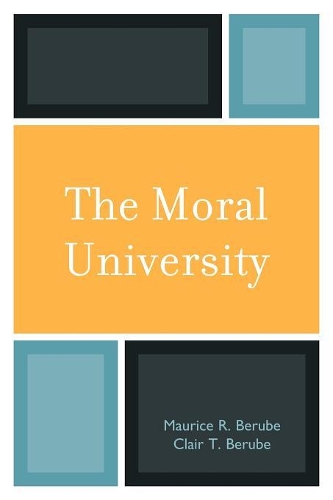 Паперова книга «The Moral University», авторів Клер Т. Берубе, Моріс Р. Берубе - фото №1