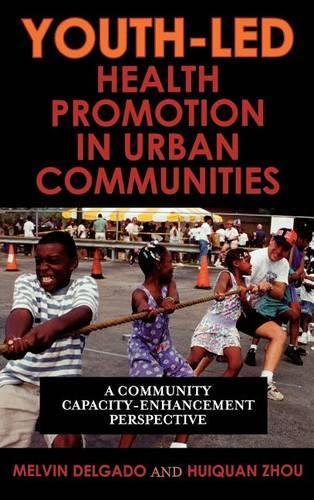 Паперова книга «Youth-Led Health Promotion in Urban Communities: A Community Capacity-Enrichment Perspective», автор Хуйкван Чжоу - фото №1