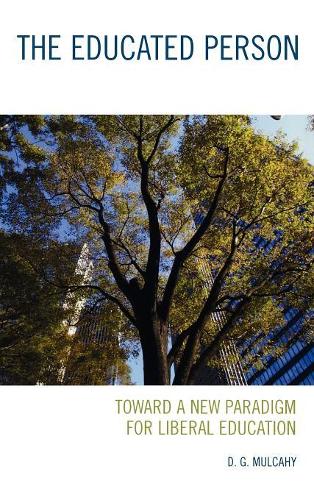 Бумажная книга «The Educated Person: Toward a New Paradigm for Liberal Education», автор Д. Г. Малкахи - фото №1