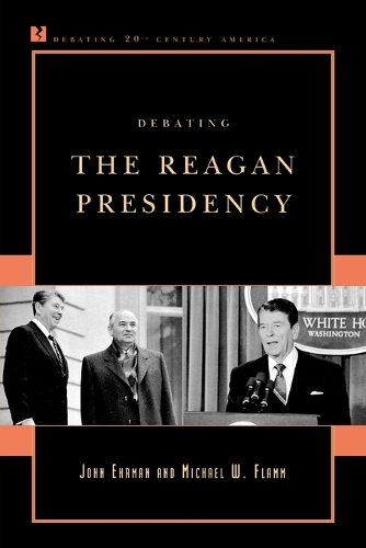 Бумажная книга «Debating the Reagan Presidency», авторов Джон Эрман, Майкл В. Фламм - фото №1