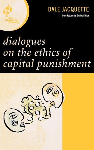 Паперова книга «Dialogues on the Ethics of Capital Punishment», автор Дейл Жаккетт - фото №1