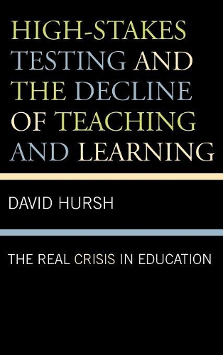 Бумажная книга «High-Stakes Testing and the Decline of Teaching and Learning: The Real Crisis in Education», автор Дэвид Херш - фото №1