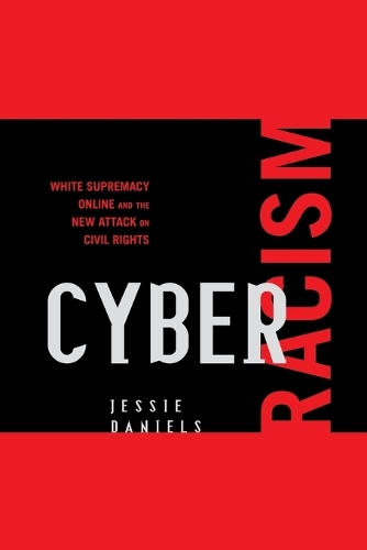 Бумажная книга «Cyber Racism: White Supremacy Online and the New Attack on Civil Rights», автор Джесси Дэниелс - фото №1