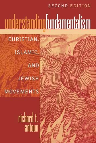 Бумажная книга «Understanding Fundamentalism: Christian, Islamic, and Jewish Movements», автор Ричард Т. Антун - фото №1