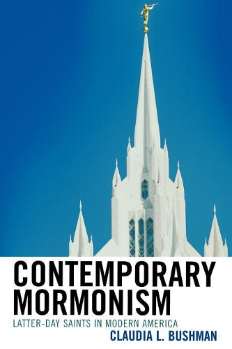 Бумажная книга «Contemporary Mormonism: Latter-day Saints in Modern America», автор Клаудия Л. Бушман - фото №1
