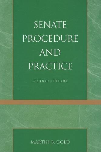 Бумажная книга «Senate Procedure and Practice», автор Мартин Б. Голд - фото №1