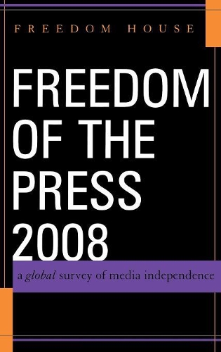 Бумажная книга «Freedom of the Press 2008: A Global Survey of Media Independence», автор Freedom House - фото №1