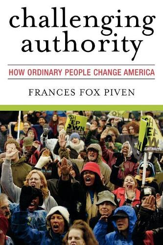Бумажная книга «Challenging Authority: How Ordinary People Change America», авторов Фрэнсис Факс Пивен, Фрэнсис Фокс Пивен - фото №1