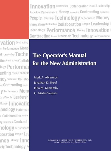 Паперова книга «The Operator's Manual for the New Administration», авторів Джон М. Каменський, Джонатан Д. Бройль, Марк А. Абрамсон, Мартін Г. Вагнер - фото №1