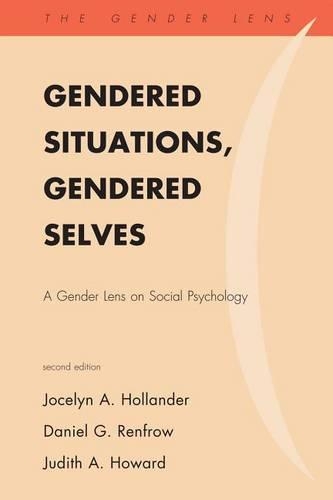 Бумажная книга «Gendered Situations, Gendered Selves: A Gender Lens on Social Psychology», авторов Дэниел Г. Ренфроу, Джослин А. Холландер, Джудит А. Ховард - фото №1