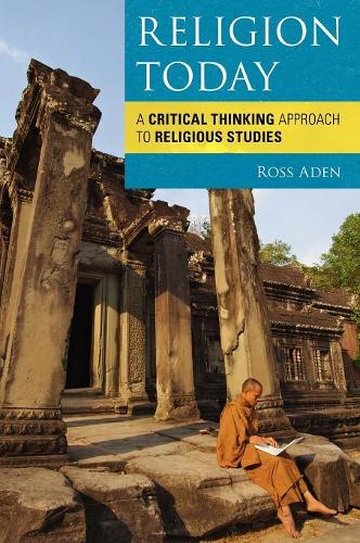 Бумажная книга «Religion Today: A Critical Thinking Approach to Religious Studies», автор Росс Аден - фото №1