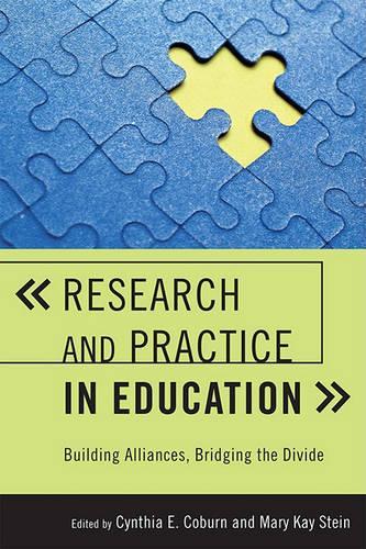 Бумажная книга «Research and Practice in Education: Building Alliances, Bridging the Divide», авторов Синтия Э. Кобурн, Мэри Кэй Стайн - фото №1