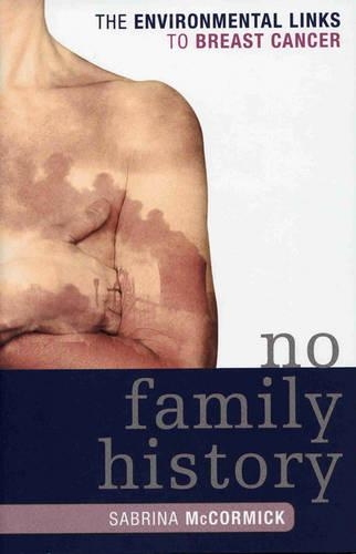 Бумажная книга «No Family History: The Environmental Links to Breast Cancer», автор Сабрина Маккормик - фото №1