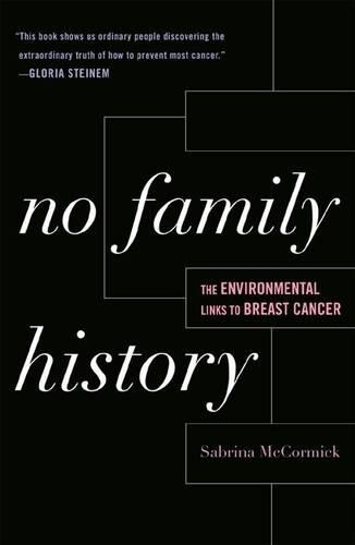 Бумажная книга «No Family History: The Environmental Links to Breast Cancer», автор Сабрина Маккормик - фото №1
