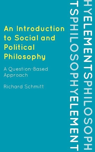 Бумажная книга «An Introduction to Social and Political Philosophy: A Question-Based Approach», автор Ричард Шмитт - фото №1