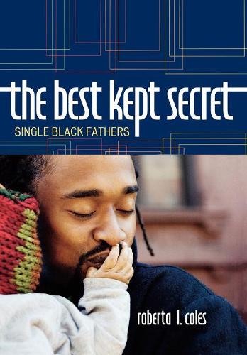 Бумажная книга «The Best Kept Secret: Single Black Fathers», автор Роберта Л. Коулз - фото №1