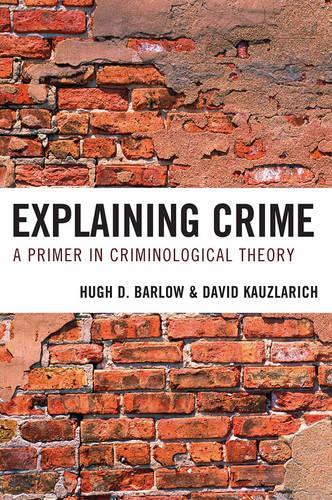 Бумажная книга «Explaining Crime: A Primer in Criminological Theory», авторов Дэвид Каузларич, Хью Д. Барлоу - фото №1