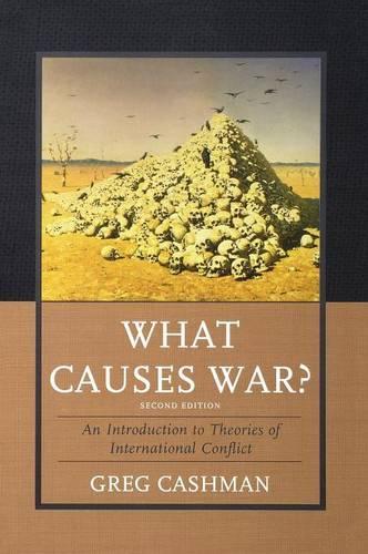 Бумажная книга «What Causes War?: An Introduction to Theories of International Conflict», автор Грег Кашман - фото №1