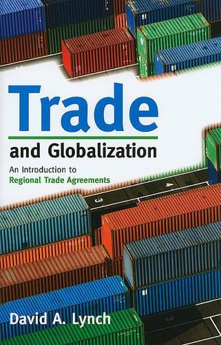 Бумажная книга «Trade and Globalization: An Introduction to Regional Trade Agreements», автор Дэвид А. Линч - фото №1