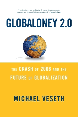[object Object] «Globaloney 2.0: The Crash of 2008 and the Future of Globalization», автор Майкл Везет - фото №1