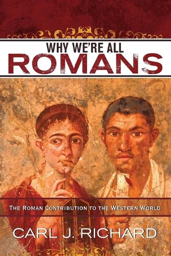 Бумажная книга «Why We're All Romans: The Roman Contribution to the Western World», автор Карл Дж. Ричард - фото №1