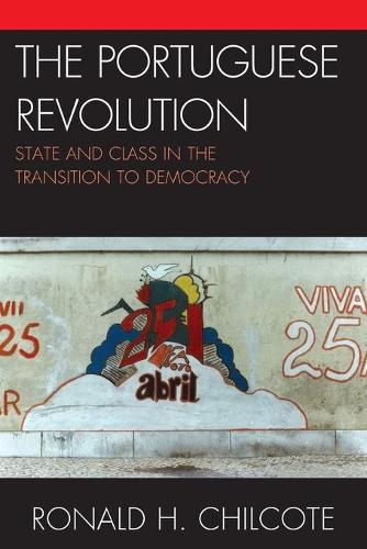 Бумажная книга «The Portuguese Revolution: State and Class in the Transition to Democracy», автор Рональд Х. Чилкот - фото №1