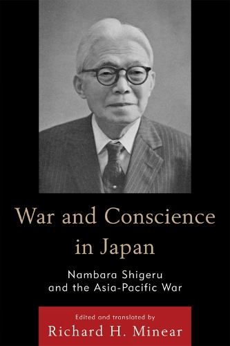 Бумажная книга «War and Conscience in Japan: Nambara Shigeru and the Asia-Pacific War», автор Намбара Шигеру - фото №1