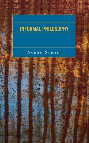 Бумажная книга «Informal Philosophy», автор Аврум Стролл - фото №1