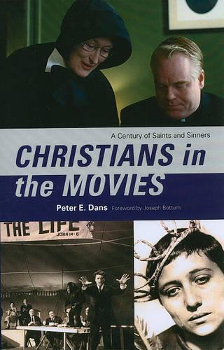 Бумажная книга «Christians in the Movies: A Century of Saints and Sinners», автор Питер Э. Данс - фото №1