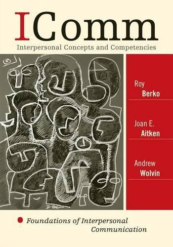 Паперова книга «ICOMM: Interpersonal Concepts and Competencies: Foundations of Interpersonal Communication», авторів Ендрю Волвін, Джоан Е. Ейткен, Рой Берко - фото №1