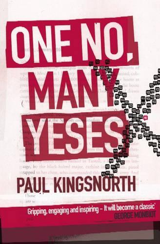 Бумажная книга «One No, Many Yeses: A Journey to the Heart of the Global Resistance Movement», автор Пол Кингснорт - фото №1