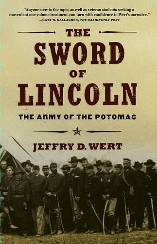 Паперова книга «The Sword of Lincoln: The Army of the Potomac», автор Джеффрі Д. Верт - фото №1