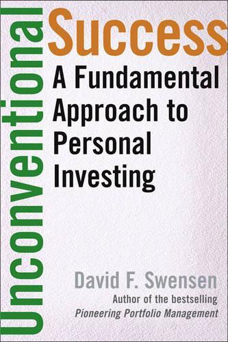 Паперова книга «Unconventional Success: A Fundamental Approach to Personal Investment», автор Девід Ф. Свенсен - фото №1
