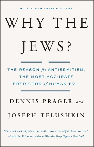 Паперова книга «Why the Jews?: The Reason for Antisemitism», авторів Денніс Прагер, Джозеф Телушкін - фото №1