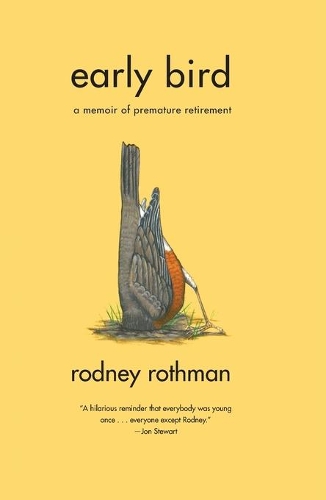 Бумажная книга «Early Bird: A Memoir of Premature Retirement», автор Родни Ротман - фото №1