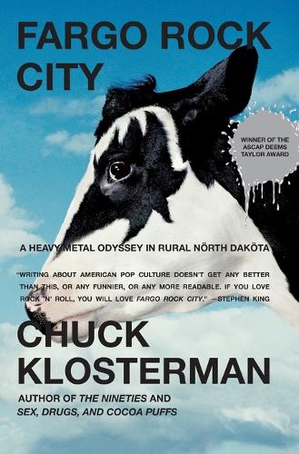 Бумажная книга «Fargo Rock City: A Heavy Metal Odyssey In Rual North Dakota», автор Чак Клостерман - фото №1