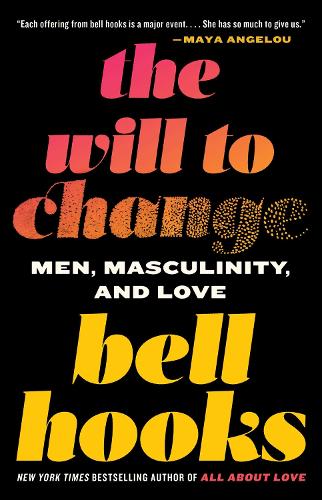 Паперова книга «The Will to Change: Men, Masculinity, and Love», автор Белл Гукс - фото №1