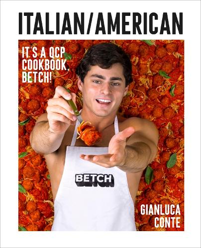 Бумажная книга «Italian/American: It's a QCP cookbook, betch!», автор Джанлука Конте - фото №1