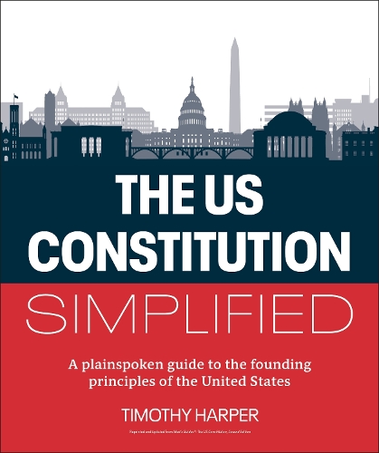 Бумажная книга «The U.S. Constitution Simplified: A plainspoken guide to the founding principles of the United States», автор Тимоти Харпер - фото №1