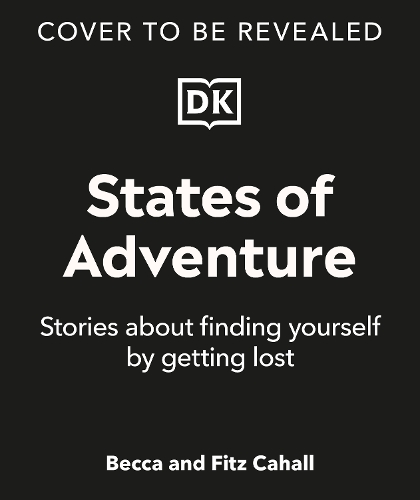 Бумажная книга «States of Adventure: Stories About Finding Yourself by Getting Lost», авторов Бекка Кэхолл, Фитц Кэхолл - фото №1