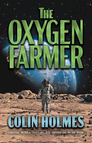 Бумажная книга «The Oxygen Farmer», автор Колин Холмс - фото №1