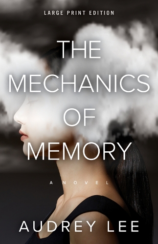 Паперова книга «The Mechanics of Memory: A Novel», автор Одрі Лі - фото №1