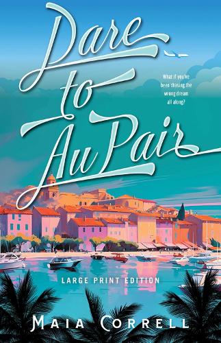 Бумажная книга «Dare to Au Pair (Large Print Edition)», автор Майя Коррелл - фото №1