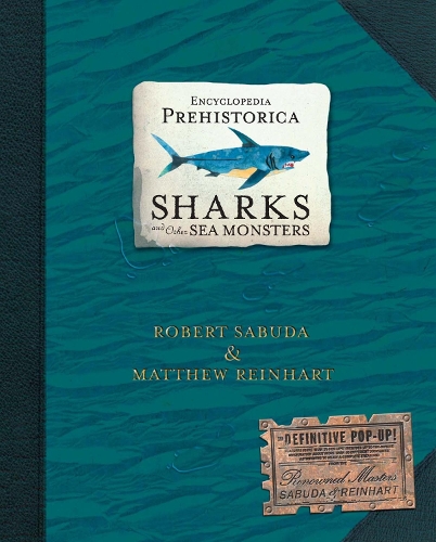 Бумажная книга «Encyclopedia Prehistorica Sharks and Other Sea Monsters: The Definitive Pop-Up», автор Роберт Сабуда - фото №1