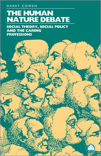 Бумажная книга «Human Nature Debate: Social Theory, Social Policy and the Caring Professions», автор Гарри Коуэн - фото №1