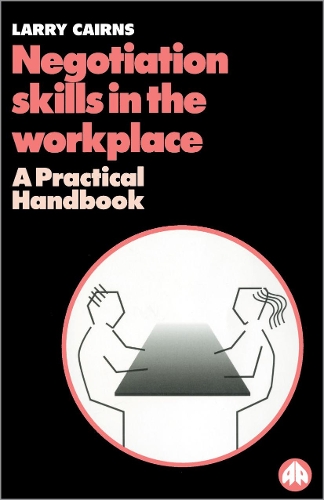 Бумажная книга «Negotiation Skills in the Workplace: A Practical Handbook», автор Ларри Кэрнс - фото №1